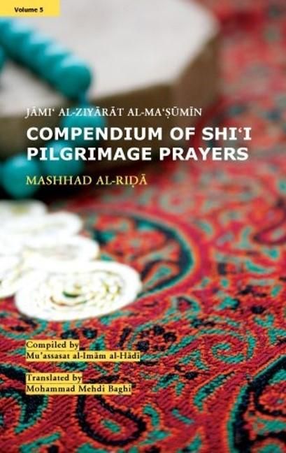 Produktbild: Al-Hada, M: Compendium of Shi'i Pilgrimage Prayers