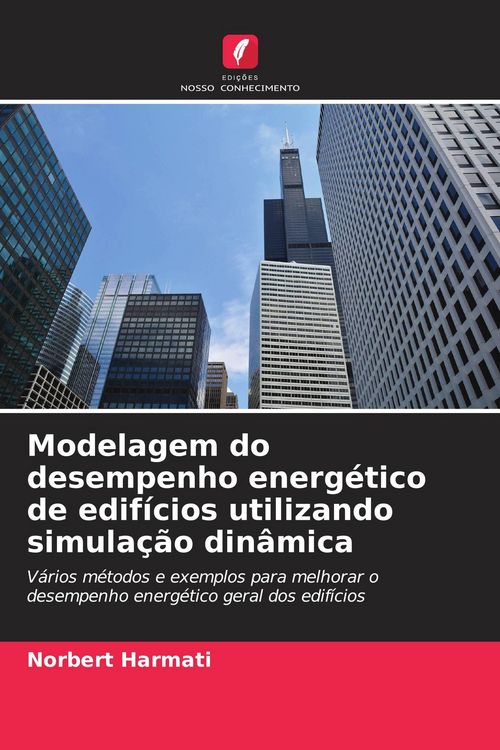 Produktbild: Modelagem do desempenho energ&eacute;tico de edif&iacute;cios utilizando simula&ccedil;&atilde;o din&acirc;mica