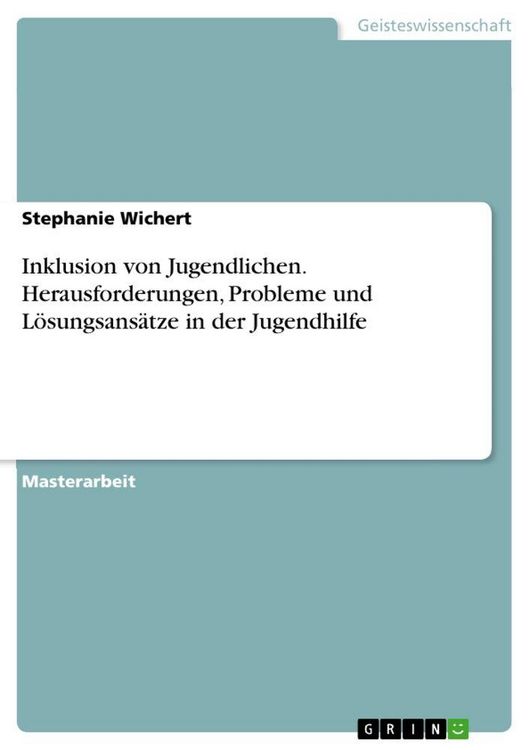 Produktbild: Inklusion von Jugendlichen. Herausforderungen, Probleme und L&ouml;sungsans&auml;tze in der Jugendhilfe