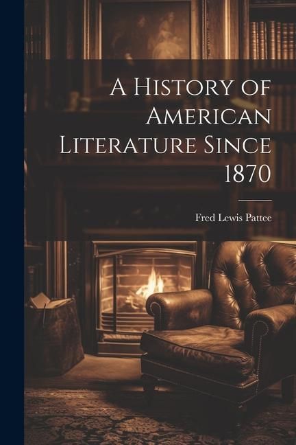 Produktbild: A History of American Literature Since 1870