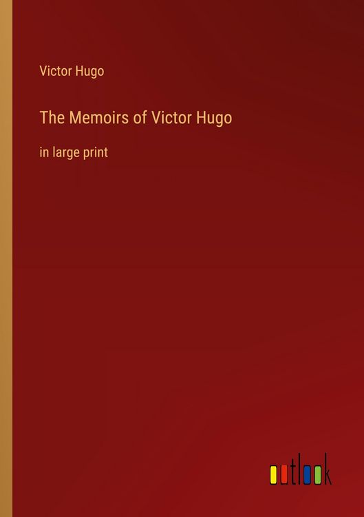 Produktbild: The Memoirs of Victor Hugo