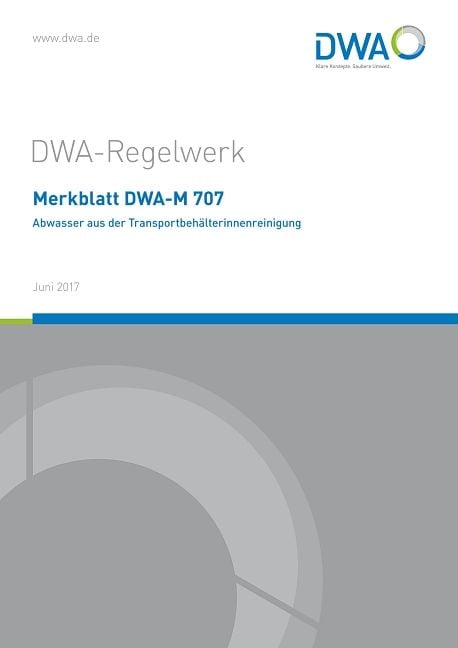 Produktbild: Merkblatt DWA-M 707 Abwasser aus der Transportbeh&auml;lterinnenreinigung