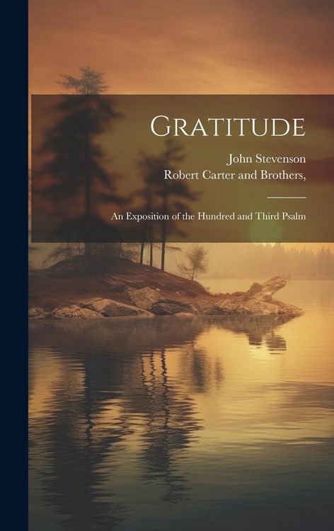 Produktbild: Gratitude: An Exposition of the Hundred and Third Psalm