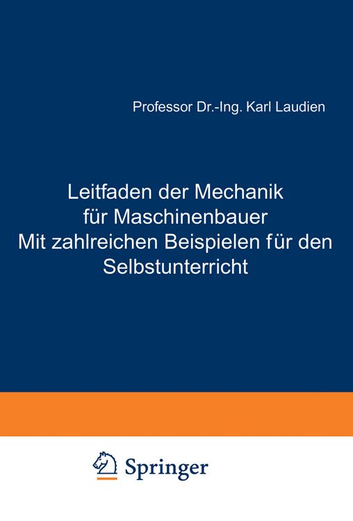 Produktbild: Leitfaden der Mechanik f&uuml;r Maschinenbauer Mit zahlreichen Beispielen f&uuml;r den Selbstunterricht