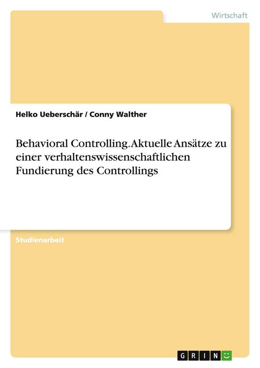 Produktbild: Behavioral Controlling. Aktuelle Ans&auml;tze zu einer verhaltenswissenschaftlichen Fundierung des Controllings