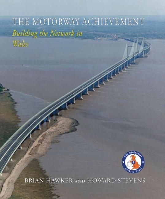 Produktbild: The Motorway Achievement: Building the Network: Wales