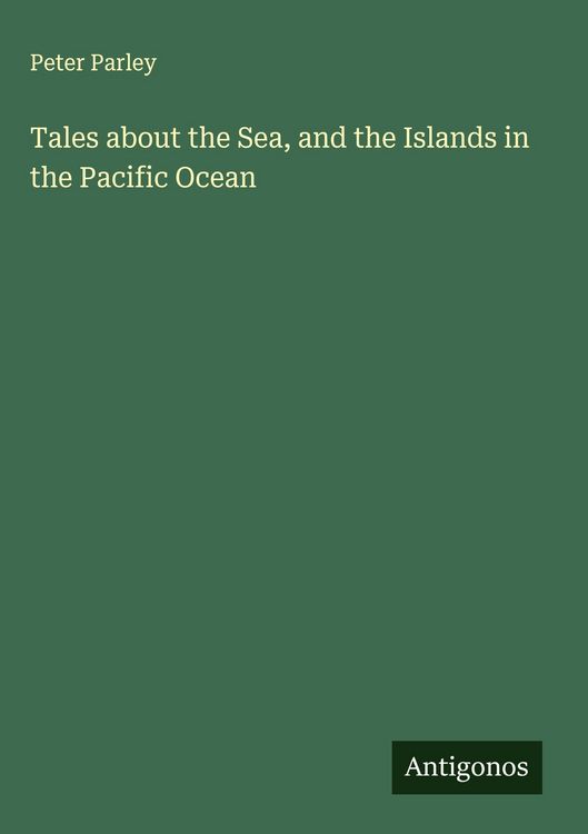 Produktbild: Tales about the Sea, and the Islands in the Pacific Ocean