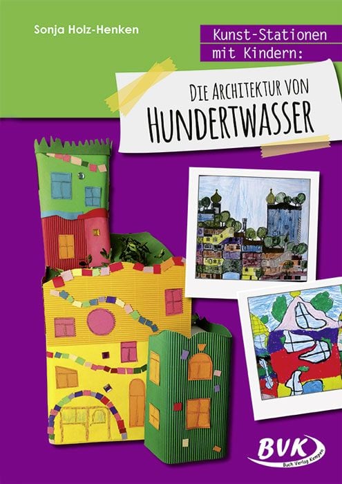 Produktbild: Kunst-Stationen mit Kindern: Die Architektur von Hundertwasser