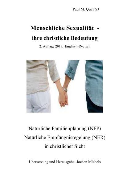 Produktbild: Menschliche Sexualit&auml;t - ihre christliche Bedeutung 2. Auflage 2019 - Englisch-Deutsch