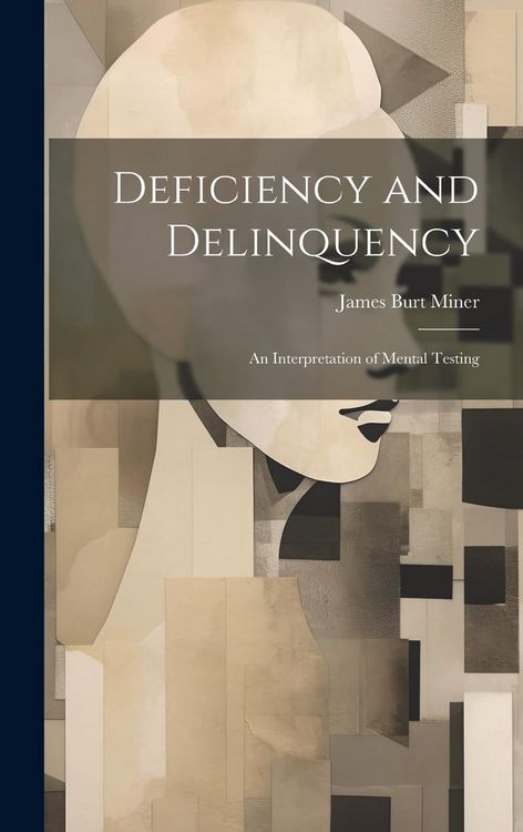 Produktbild: Deficiency and Delinquency: An Interpretation of Mental Testing