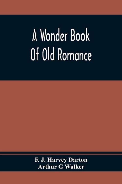 Produktbild: A Wonder Book Of Old Romance
