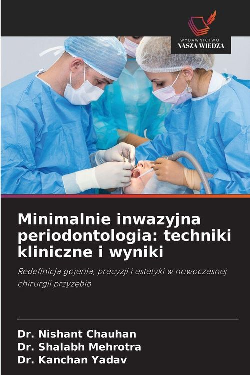 Produktbild: Minimalnie inwazyjna periodontologia: techniki kliniczne i wyniki