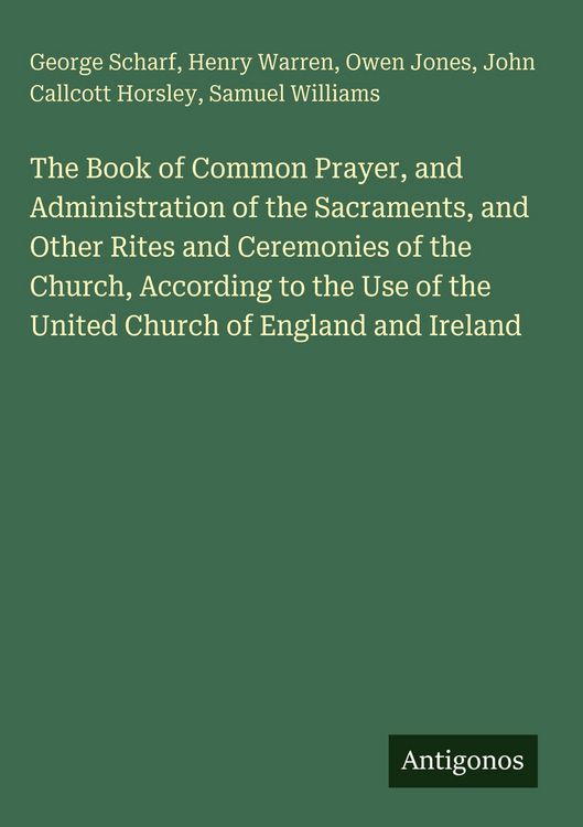 Produktbild: The Book of Common Prayer, and Administration of the Sacraments, and Other Rites and Ceremonies of the Church, According to the Use of the United Chur