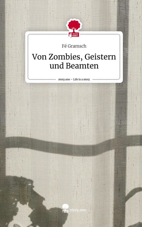 Produktbild: Von Zombies, Geistern und Beamten. Life is a Story - story.one