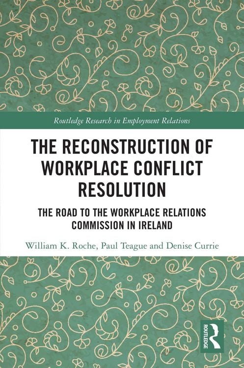 Produktbild: The Reconstruction of Workplace Conflict Resolution