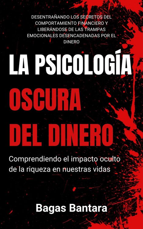 Produktbild: La Psicolog&iacute;a Oscura del Dinero