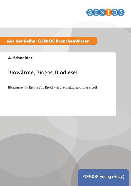 Produktbild: Biow&auml;rme, Biogas, Biodiesel
