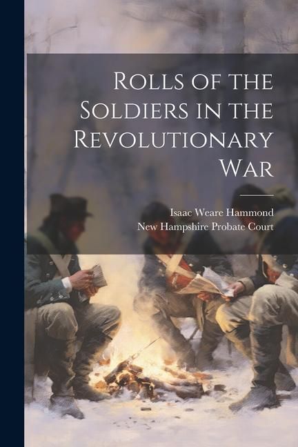 Produktbild: Rolls of the Soldiers in the Revolutionary War