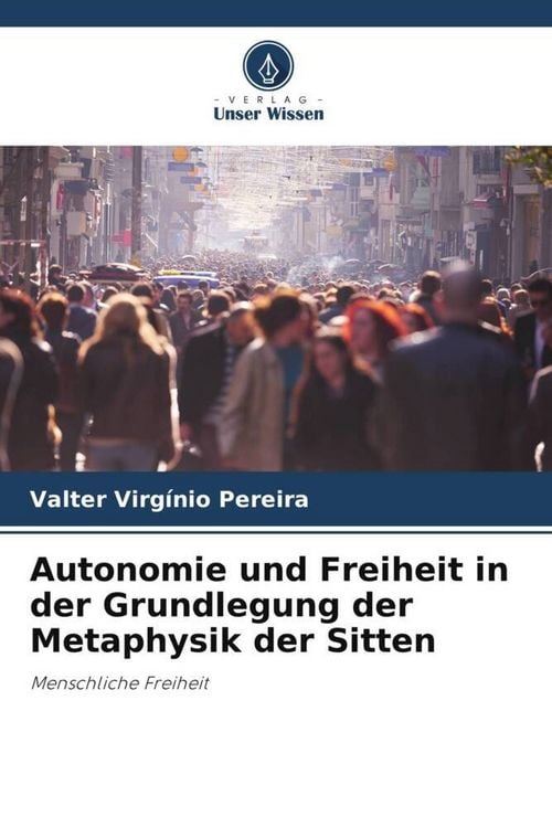 Produktbild: Autonomie und Freiheit in der Grundlegung der Metaphysik der Sitten