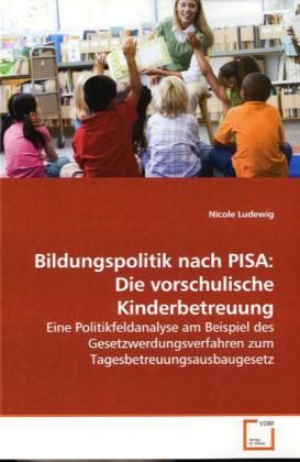 Produktbild: Ludewig, N: Bildungspolitik nach PISA: Die vorschulischeKind