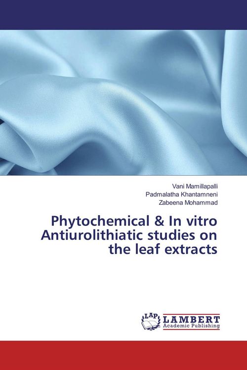Produktbild: Phytochemical & In vitro Antiurolithiatic studies on the leaf extracts