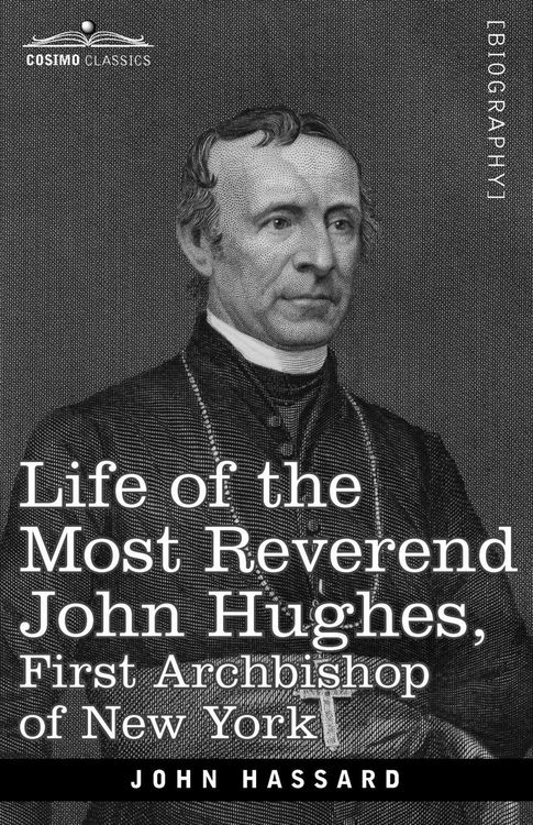 Produktbild: Life of the Most Reverend John Hughes, First Archbishop of New York