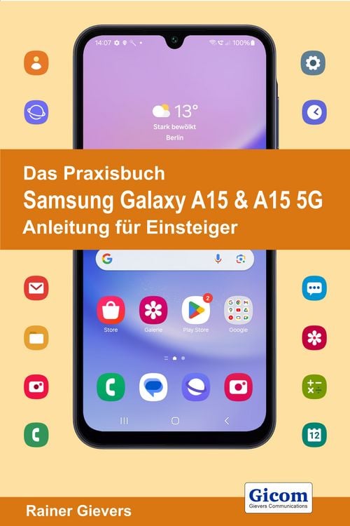 Produktbild: Das Praxisbuch Samsung Galaxy A15 & A15 5G - Anleitung f&uuml;r Einsteiger