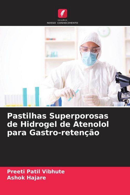 Produktbild: Pastilhas Superporosas de Hidrogel de Atenolol para Gastro-reten&ccedil;&atilde;o