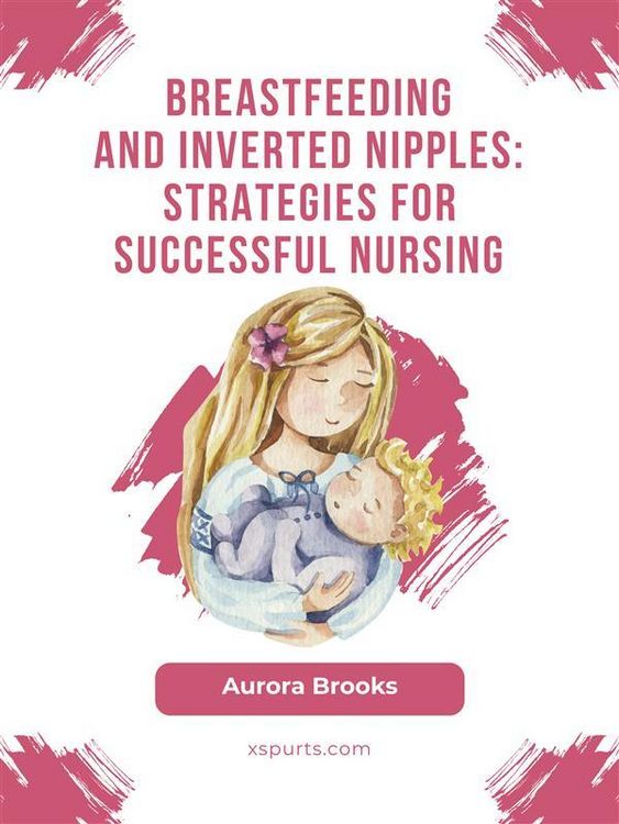Produktbild: Breastfeeding and inverted nipples: Strategies for successful nursing