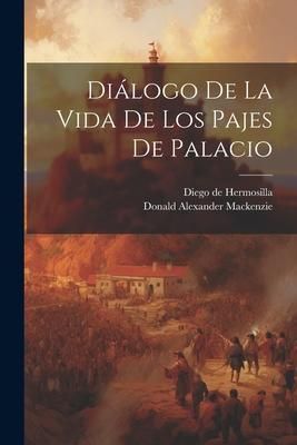Produktbild: Di&aacute;logo De La Vida De Los Pajes De Palacio