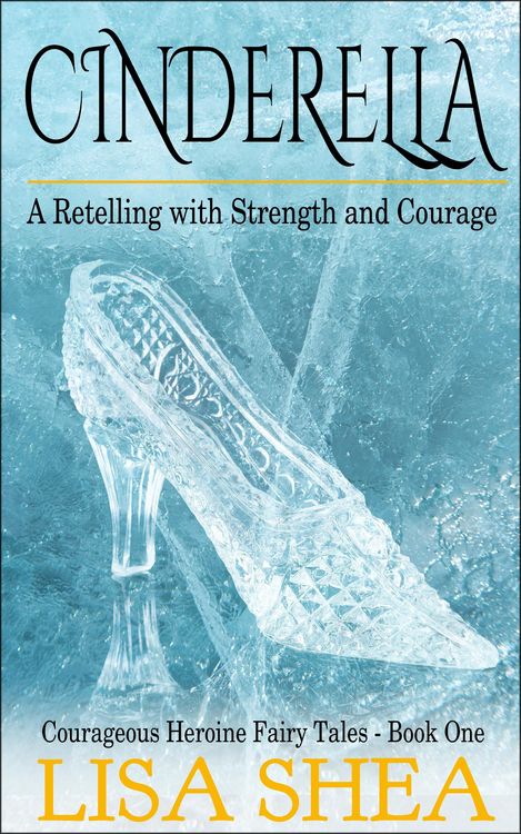 Produktbild: Cinderella - A Retelling with Strength and Courage (Courageous Heroine Fairy Tales)