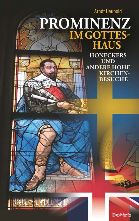 Produktbild: Prominenz im Gotteshaus &ndash; Honeckers und andere hohe Kirchenbesuche