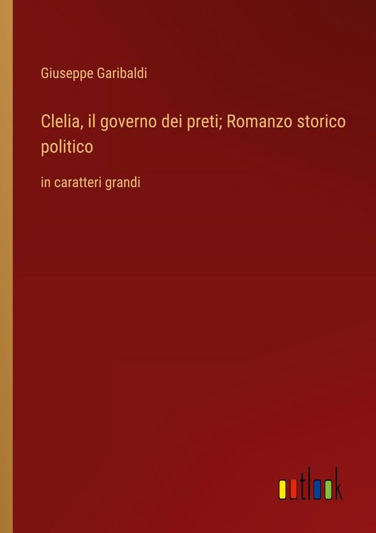 Produktbild: Clelia, il governo dei preti; Romanzo storico politico