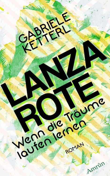 Produktbild: Wenn die Tr&auml;ume laufen lernen Band 2: LANZAROTE