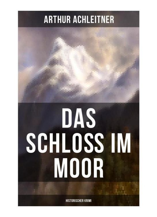 Produktbild: Das Schlo&szlig; im Moor (Historischer Krimi)