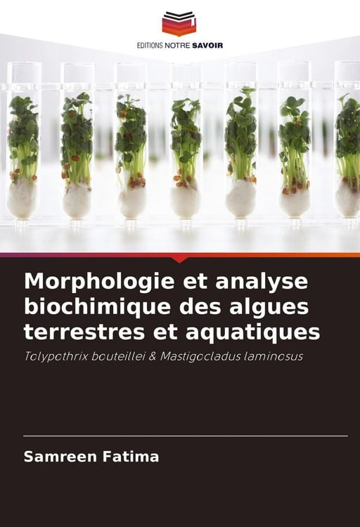 Produktbild: Morphologie et analyse biochimique des algues terrestres et aquatiques