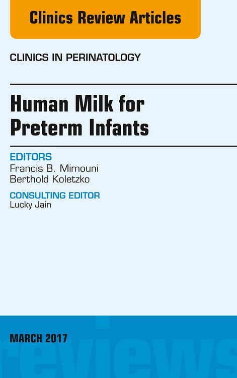 Produktbild: Human Milk for Preterm Infants, An Issue of Clinics in Perinatology