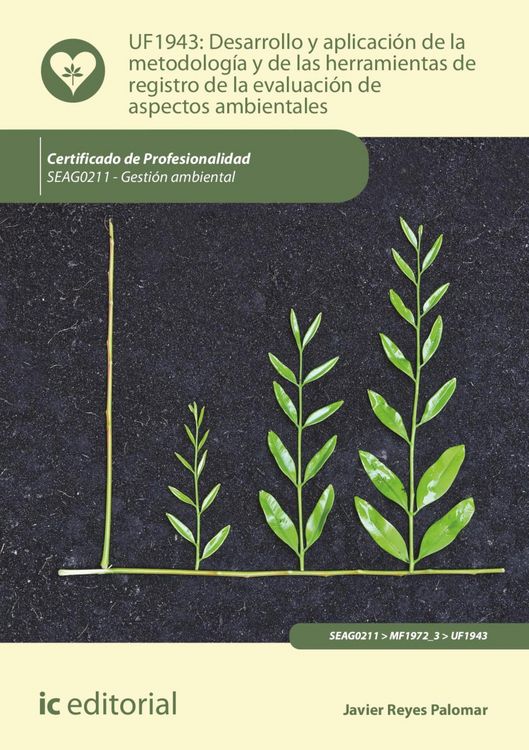Produktbild: Desarrollo y aplicaci&oacute;n de la metodolog&iacute;a y de las herramientas de registro de la evaluaci&oacute;n de aspectos ambientales. SEAG0211