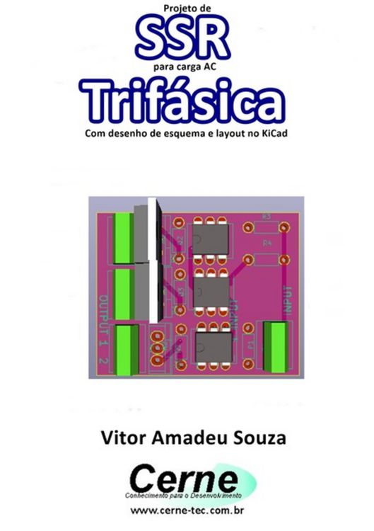 Produktbild: Projeto De Ssr Para Carga Ac Trif&aacute;sica Com Desenho De Esquema E Layout No Kicad