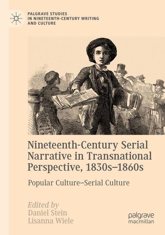 Produktbild: Nineteenth-Century Serial Narrative in Transnational Perspective, 1830s&minus;1860s