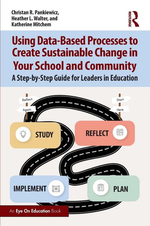 Produktbild: Using Data-Based Processes to Create Sustainable Change in Your School and Community