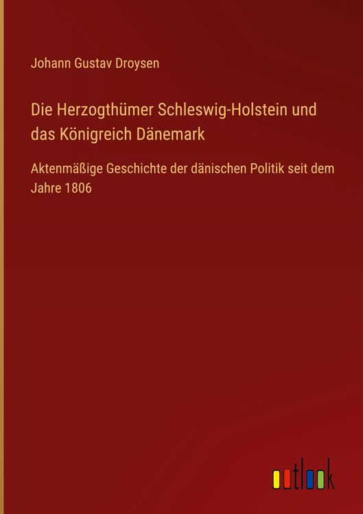 Produktbild: Die Herzogth&uuml;mer Schleswig-Holstein und das K&ouml;nigreich D&auml;nemark