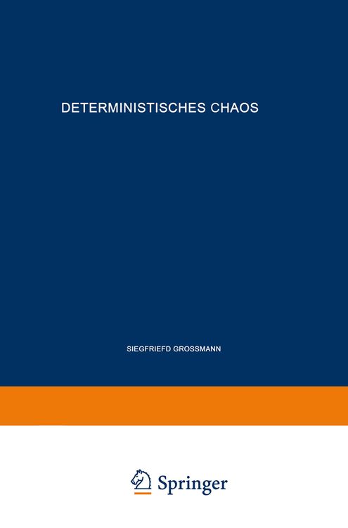 Bild vom Artikel Deterministisches Chaos. Experimente in der Mathematik vom Autor Siegfried Grossmann