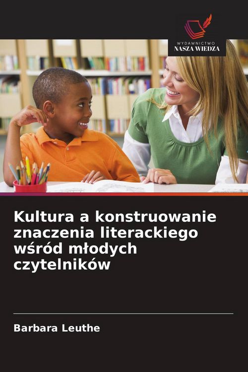 Produktbild: Kultura a konstruowanie znaczenia literackiego w&iquest;r&oacute;d m&iquest;odych czytelnik&oacute;w