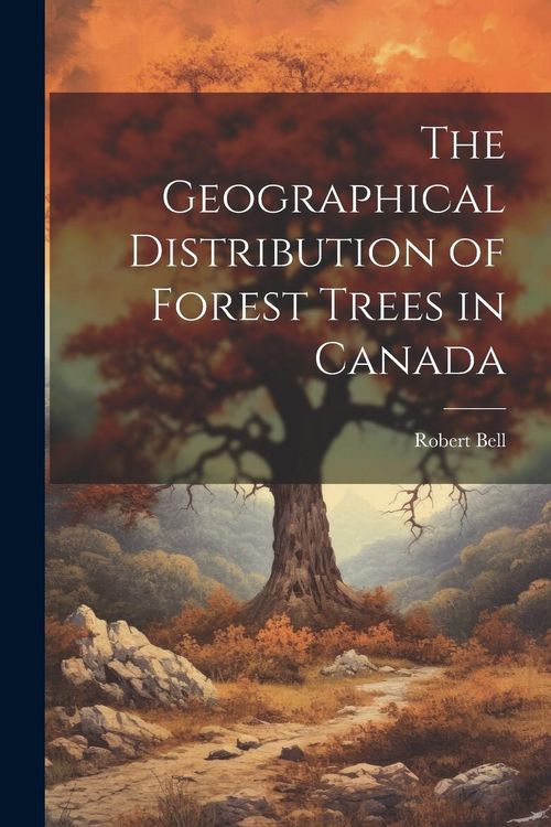 Produktbild: The Geographical Distribution of Forest Trees in Canada