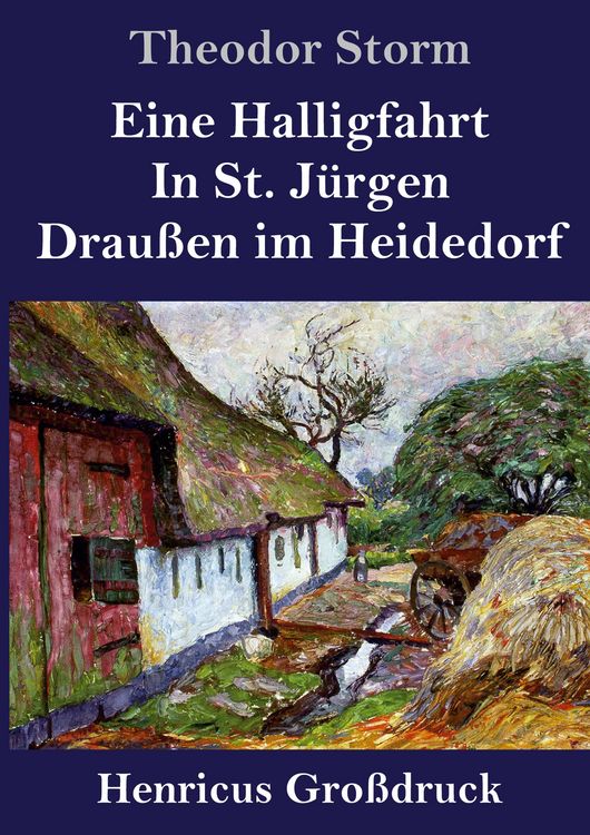 Produktbild: Eine Halligfahrt / In St. J&uuml;rgen / Drau&szlig;en im Heidedorf (Gro&szlig;druck)