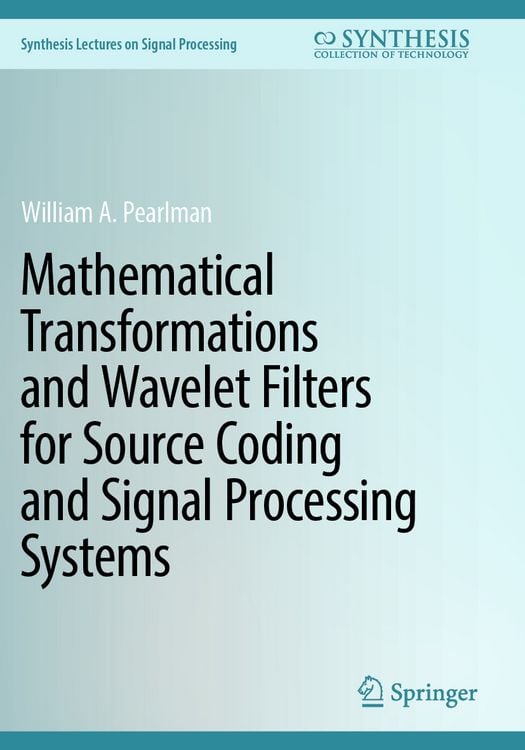 Produktbild: Mathematical Transformations and Wavelet Filters for Source Coding and Signal Processing Systems