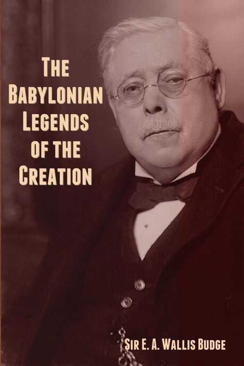 Produktbild: The Babylonian Legends of the Creation