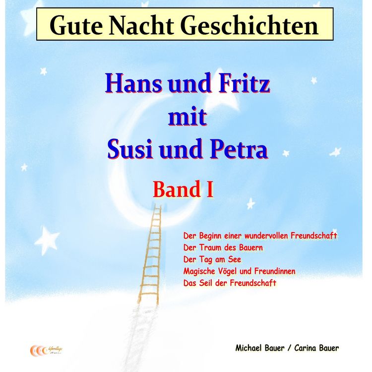 Produktbild: Gute-Nacht-Geschichten: Hans und Fritz mit Susi und Petra - Band I