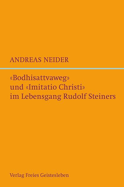 Produktbild: &raquo;Bodhisattvaweg&laquo; und &raquo;Imitatio Christi&laquo; im Lebensgang Rudolf Steiners